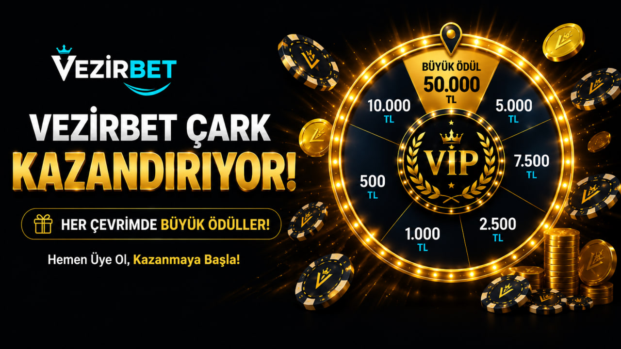 VZEİRBET VİP ÇARK BÜYÜK ÖDÜL 50.000 TL